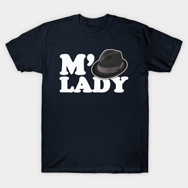 M'lady fedora T-Shirt by bubbsnugg